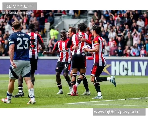 谢三周再战布伦特福德期待逆转局势全力争胜展现球队实力与斗志